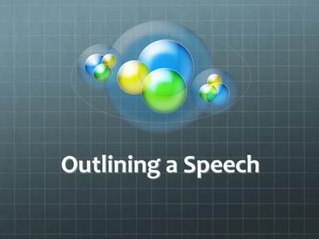 Outlining a Speech.