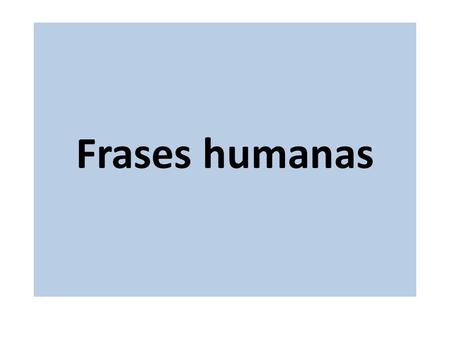 Frases humanas. 1 Where 2 do you go (with pronoun) 3 to watch a movie? ¿Adónde vas tú para ver una película?