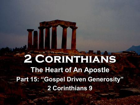 Part 15: “Gospel Driven Generosity”