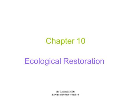 Ecological Restoration