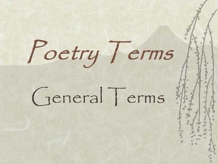 Poetry Terms General Terms Stanzas Groups of lines in a poem. The Brain—is wider than the Sky— For—put them side by side— The one the other will contain.