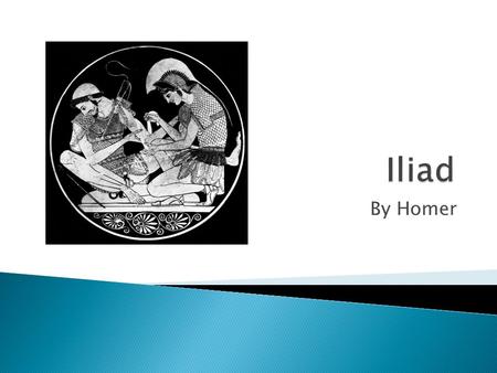 Iliad By Homer.