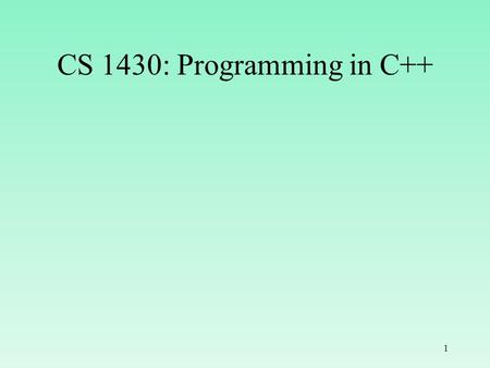 CS 1430: Programming in C++.