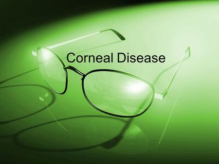 Corneal Disease.