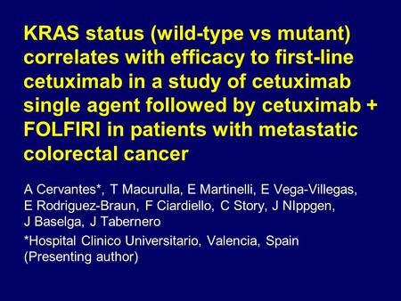 KRAS status (wild-type vs mutant) correlates with efficacy to first-line cetuximab in a study of cetuximab single agent followed by cetuximab + FOLFIRI.