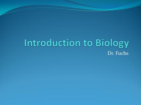 Dr. Fuchs. 1.1 What is Science What are the goals of Science and what procedures are at the core of scientific methodology?