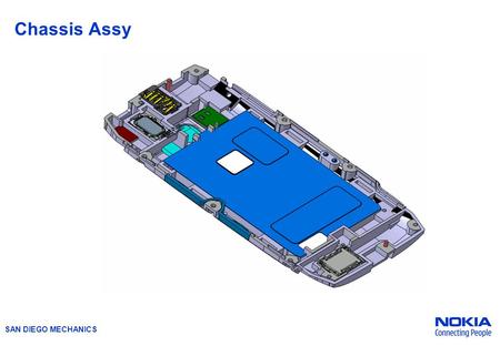 SAN DIEGO MECHANICS Chassis Assy. SAN DIEGO MECHANICS 6. Main Chassis Assembly For In-mold LDS Main Antenna CodeXXXXXX (? AT&T) Option 1-1: ItemPartMaterial.