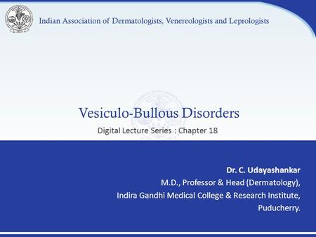 Vesiculo-Bullous Disorders