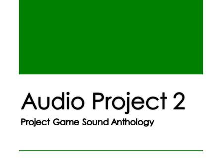 Project Outline Create 4-5 tracks of music relating to games. Each track will relate to a different game. Each game will be completely different in tone.