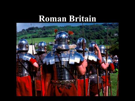 Roman Britain.