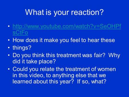 What is your reaction?  sCtFohttp://www.youtube.com/watch?v=SeOHPf sCtFo How does it make you feel to hear these things?