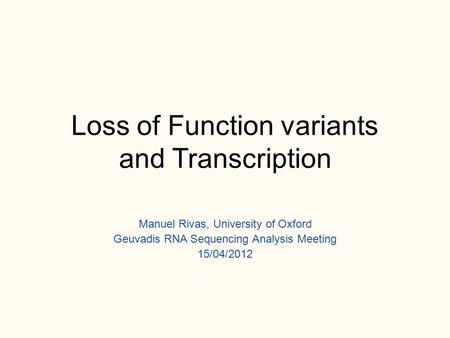 Loss of Function variants and Transcription