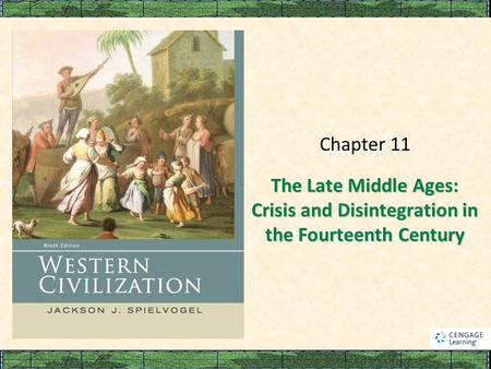 Chapter 11 The Late Middle Ages: Crisis and Disintegration in the Fourteenth Century.