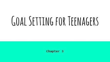 Goal Setting for Teenagers