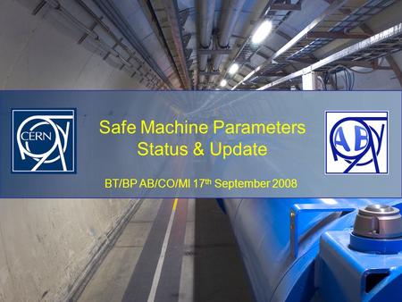 BT/BP AB/CO/MI 17 th September 2008 Safe Machine Parameters Status & Update.