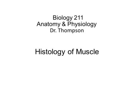 Biology 211 Anatomy & Physiology I