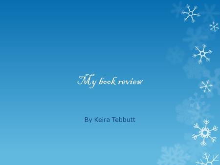 My book review By Keira Tebbutt.