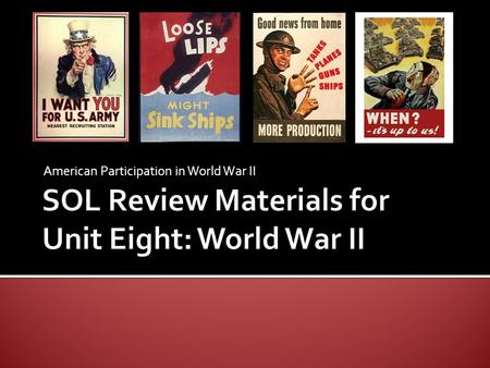 American Participation in World War II.  The United States declared war on Japan.  Since Japan was a member of the Axis Powers, Germany and Italy both.