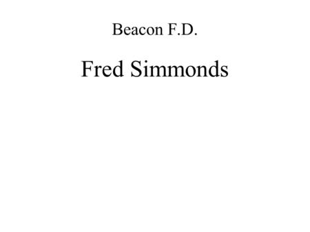 Beacon F.D. Fred Simmonds. Beekman F.D. Albert ‘Richie’ Mechtel.