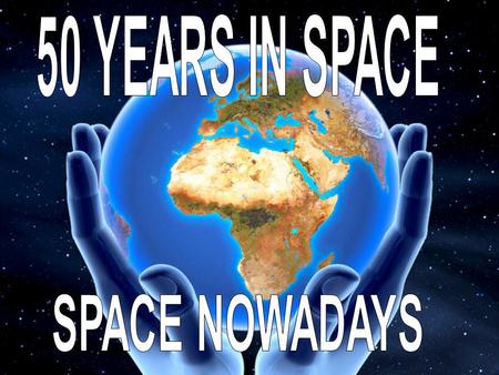 Mankind always dreamed of overcoming gravitation and reaching other planets. But it was only in the 1960ies that this dream was to become reality.