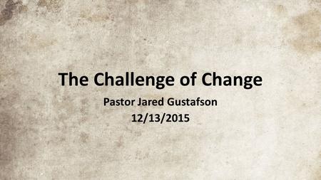 The Challenge of Change