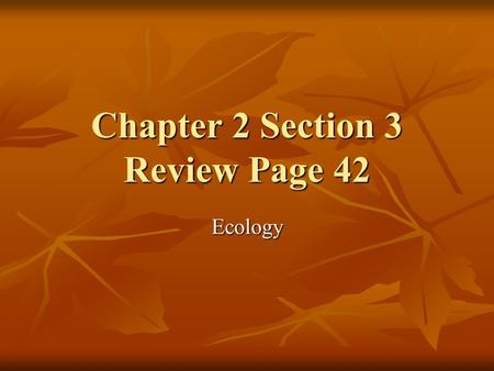 Chapter 2 Section 3 Review Page 42