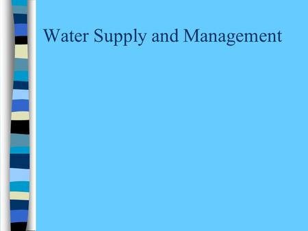 Water Supply and Management