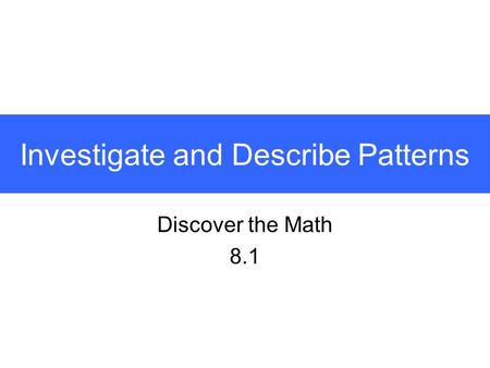 Investigate and Describe Patterns