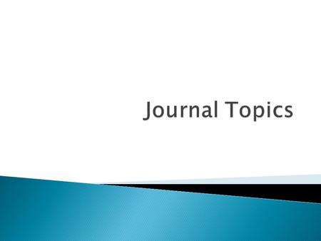 This is part of your weekly homework. Please write “Journal Topic #1” at the top of the first page of your composition book. Then, write a solid paragraph.