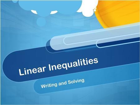 Linear Inequalities Writing and Solving. Warm Up: Solve the and graph the following: