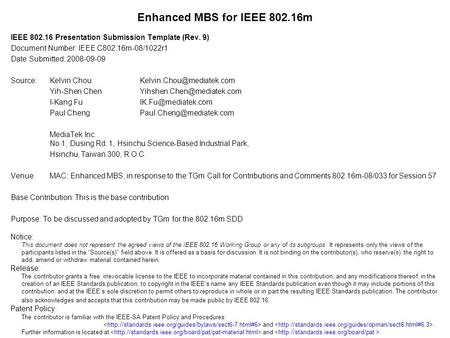 Notice: This document does not represent the agreed views of the IEEE 802.16 Working Group or any of its subgroups. It represents only the views of the.