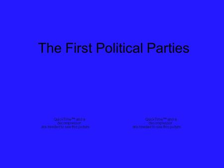 The First Political Parties Opposing Views Washington didn’t want political parties, but his cabinet created them. Secretary of State- Thomas Jefferson.