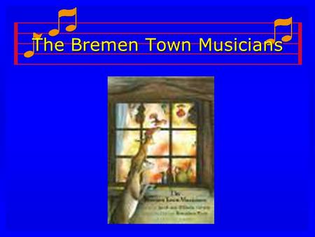 The Bremen Town Musicians