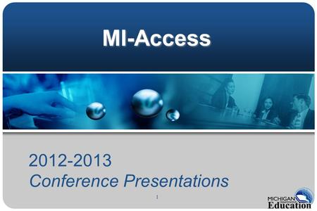 1 MI-Access 2012-2013 Conference Presentations. 2 Common Administration Errors.