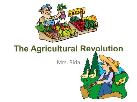 The Agricultural Revolution