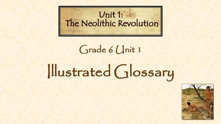 Grade 6 Unit 1 Illustrated Glossary. archaeologist a scientist who studies human history by digging up human remains and artifacts skoolshopblog.blogspot.com.