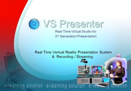 ㈜다림비젼 Real Time Virtual Studio for 3 rd Generation Presentation Real Time Vertual Reality Presentation System & Recording / Streaming VS Presenter.