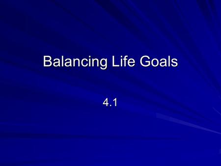 Balancing Life Goals 4.1. The Impact of Career Choices Career –Series of related jobs or achievements through which a person progresses in particular.