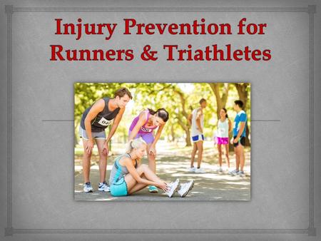 Injury Prevention for Runners & Triathletes