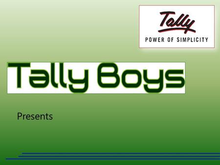 Presents. PARTY WISE LAST RATE & DISCOUNT This module has been developed to remind last transaction details www.tallyboys.com.