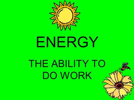 ENERGY THE ABILITY TO DO WORK. ADENOSINE TRIPHOSPHATE ATP- ENERGY STORING COMPOUND. IT RELEASES ENERGY WHEN A BOND IS BROKEN BETWEEN THE PHOSPHATES.