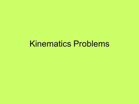 Kinematics Problems. A runner accelerates from 0 to 6.00 m/s in 3.00 s. What is the runner’s acceleration?