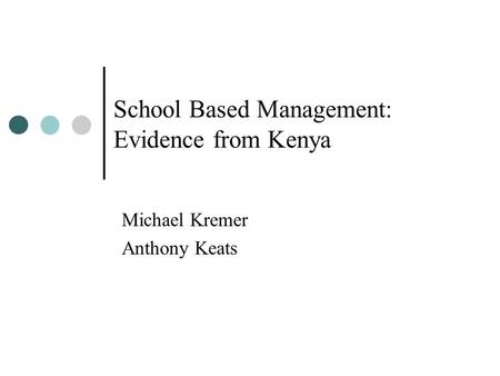 School Based Management: Evidence from Kenya