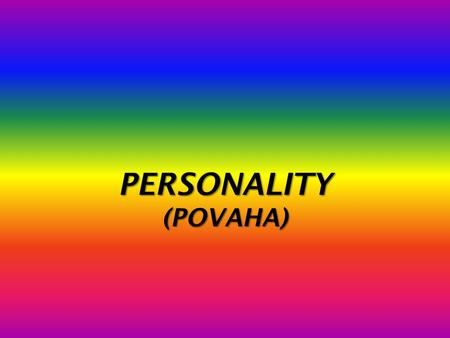 PERSONALITY (POVAHA). Divide the following character traits (povahové rysy) into:  positive  negative  others JEALOUS ORGANIZED RESPONSIBLE DISHONEST.