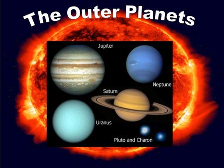 The Outer Planets.