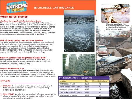 BEFORE, you learned Most earthquakes occur along tectonic plate boundaries Different directions of stress cause normal, reverse, and strike-slip faults.