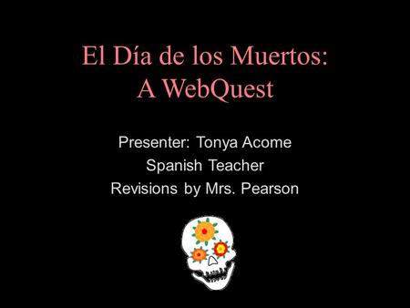 El Día de los Muertos: A WebQuest