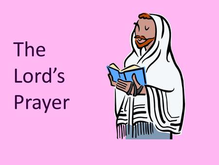 The Lord’s Prayer. Deliver us from Evil By saying “Deliver us…” We’re saying we know we can’t fight evil alone --- we need God to help us. That’s why.