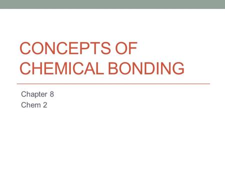 Concepts of Chemical Bonding