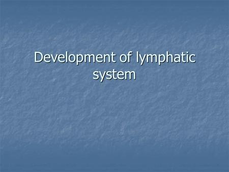 Development of lymphatic system. lymph The colorless liquid lymph has about the same composition as the blood plasma. The colorless liquid lymph has.